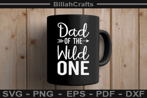 Dad Of The Wild One SVG File SVG BillahCrafts 