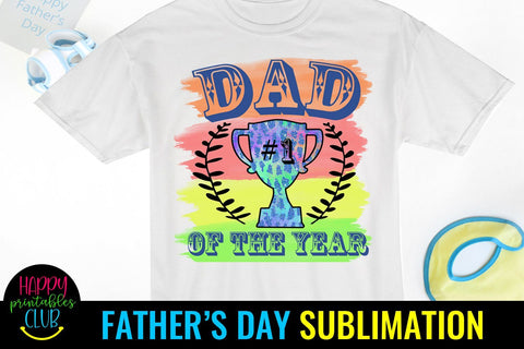 Dad of the Year Father's Day Sublimation- Sublimation Ideas Sublimation Happy Printables Club 