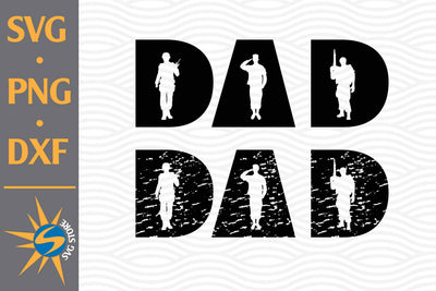 Dad Solider SVG, PNG, DXF Digital Files Include SVG SVGStoreShop 