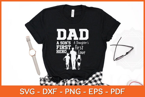 Dad Son First Hero Daughter First Love Father Day Svg File SVG Helal 