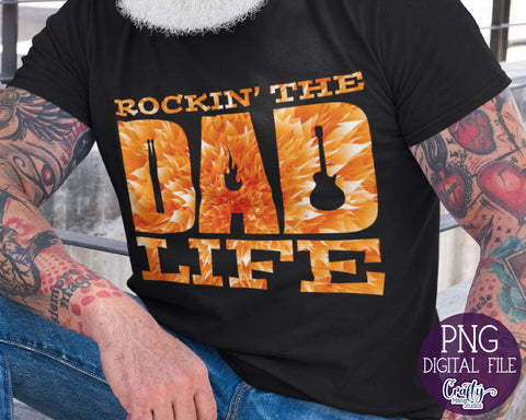 Dad Sublimation, Dad Life PNG, Rockin the Dad Life, Father's Sublimation Crafty Mama Studios 