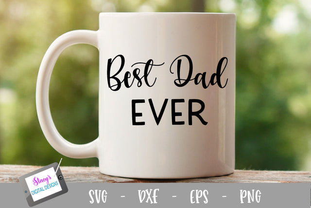 Dad SVG - Best Dad Ever SVG - Design 2 SVG Stacy's Digital Designs 