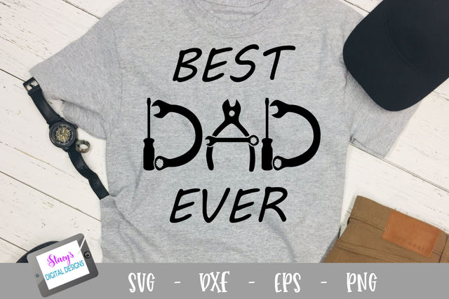 Dad SVG - Best Dad Ever with tools SVG Stacy's Digital Designs 