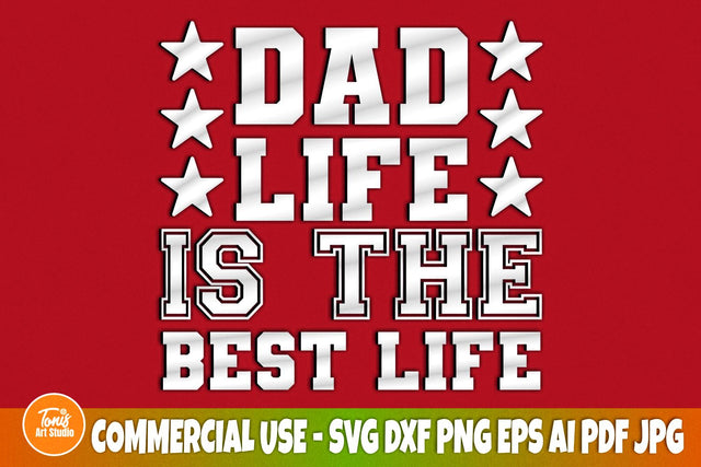 Dad SVG Cut Files, Dad Life is the Best Life Svg, Fathers Day Svg, Dad Sign Svg, Cricut, Silhouette, Daddy Svg, Commercial Use Svg SVG TonisArtStudio 