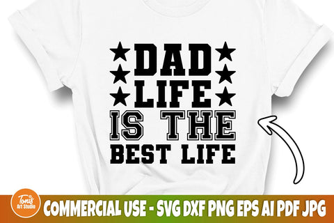Dad SVG Cut Files, Dad Life is the Best Life Svg, Fathers Day Svg, Dad Sign Svg, Cricut, Silhouette, Daddy Svg, Commercial Use Svg SVG TonisArtStudio 
