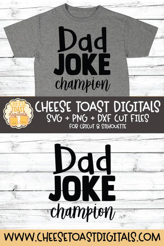 Dad SVG | Dad Joke Champion SVG Cheese Toast Digitals 