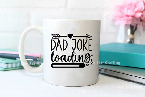 Dad SVG Design, Dad joke loading SVG FiveStarCrafting 