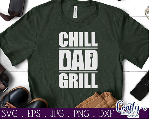 Dad Svg - Father's Day Svg - Chill and Grill Svg - Bbq Svg - Beer Svg SVG Crafty Mama Studios 