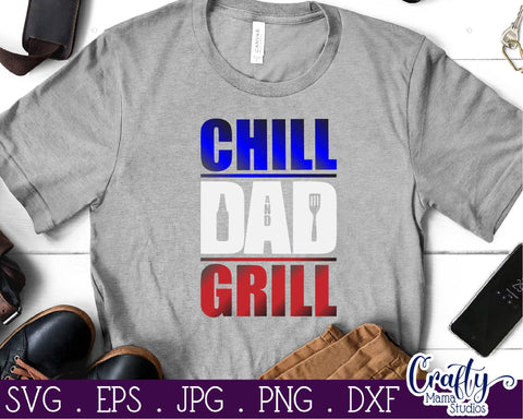 Dad Svg - Father's Day Svg - Chill and Grill Svg - Bbq Svg - Beer Svg SVG Crafty Mama Studios 