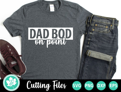 Dad SVG | Fathers Day SVG | Dad Bod On Point SVG SVG TrueNorthImagesCA 