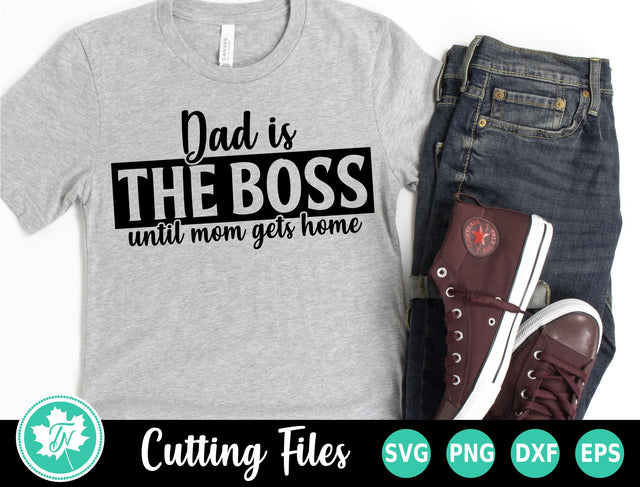 Dad SVG | Fathers Day SVG | Dad is the Boss SVG SVG TrueNorthImagesCA 