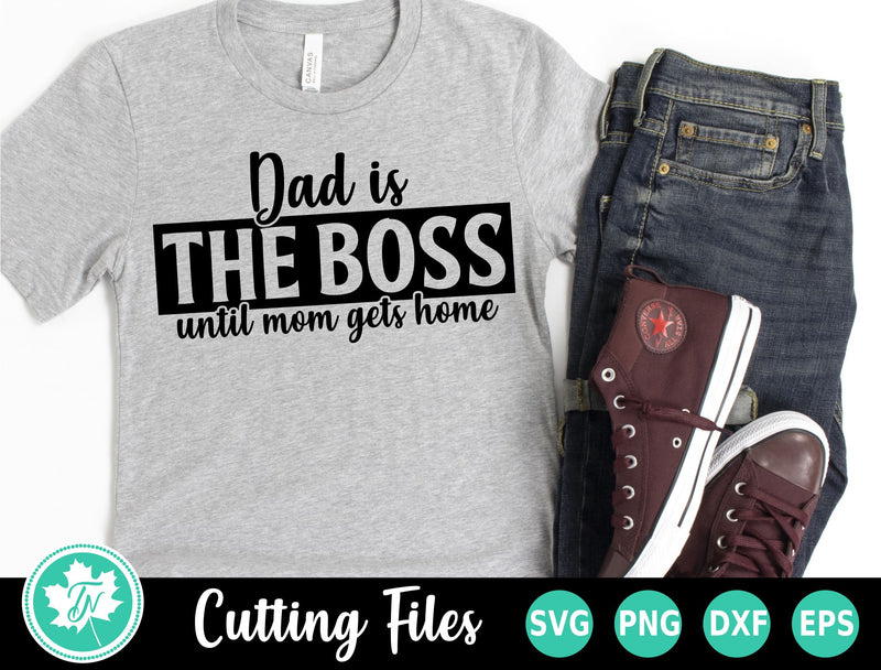 Dad SVG | Fathers Day SVG | Dad is the Boss SVG SVG TrueNorthImagesCA 