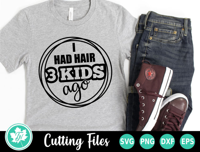 Dad SVG | Fathers Day SVG | I Had Hair 3 Kids Ago SVG TrueNorthImagesCA 