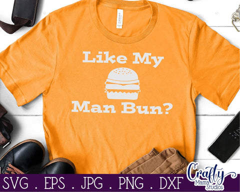 Dad Svg - Father's Day Svg - Man Bun Svg - Bbq Svg SVG Crafty Mama Studios 