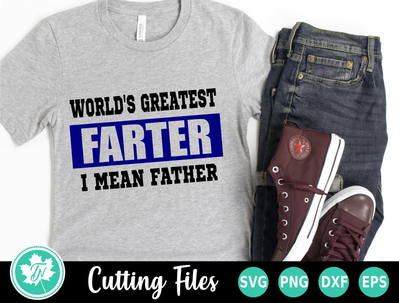 Dad SVG | Fathers Day SVG | Worlds Greatest Farter SVG TrueNorthImagesCA 