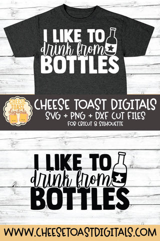 Dad SVG | I Like To Drink From Bottles SVG Cheese Toast Digitals 
