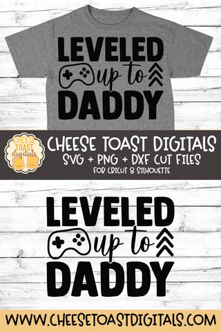 Dad SVG | Leveled Up To Daddy SVG Cheese Toast Digitals 