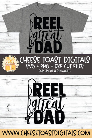Dad SVG | Reel Great Dad SVG Cheese Toast Digitals 