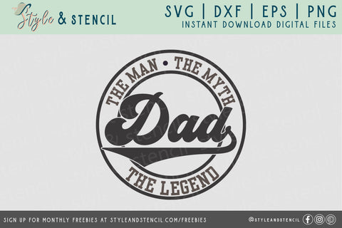 Dad SVG | The Man The Myth The Legend | Father's Day SVG Style and Stencil 