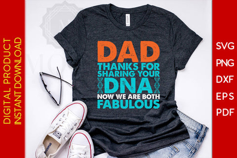 Dad Thanks For DNA Now We Are Both Fabulous SVG PNG PDF Cut File SVG Creativedesigntee 