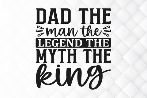 Dad the man the legend the SVG SVG Regulrcrative 