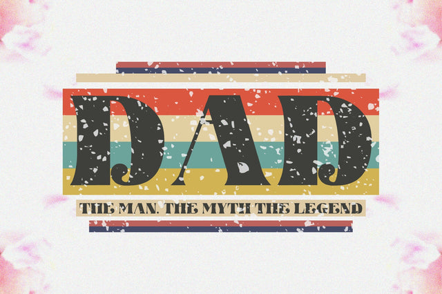 Dad The Man. The Myth The Legend Sublimation Sublimation Jagonath Roy 