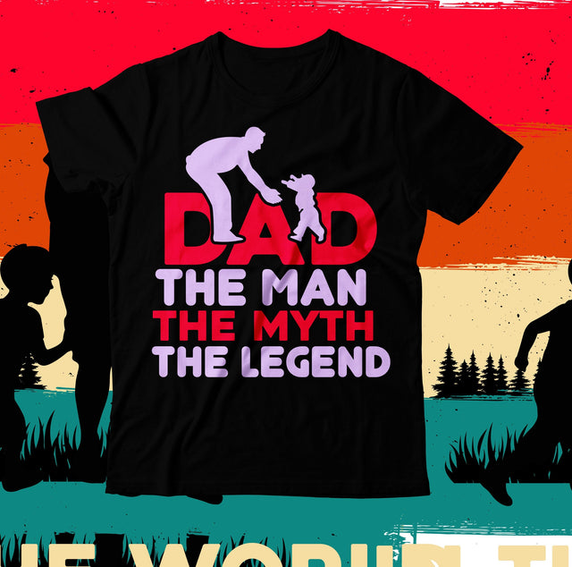 Dad the Man the Myth The Legend SVG Design, Dad the Man the Myth The Legend SUblimation Design,Best Dad Ever SVG Cut File, Father's Day T-Shirt Design, Father's Day Sublimation Design, Dad Sublimation Design, Dad SVG Quotes SVG BlackCatsMedia 