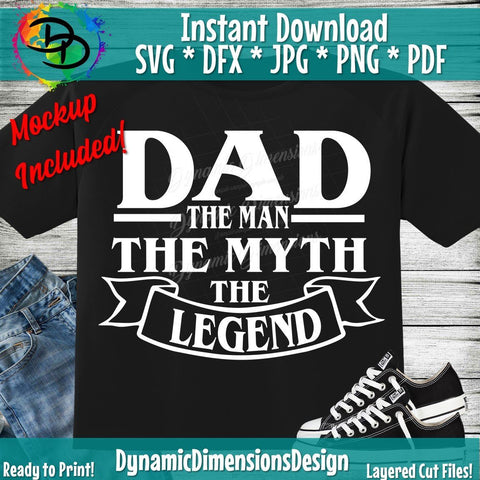 Dad The Man The Myth The Legend SVG DynamicDimensionsDesign 
