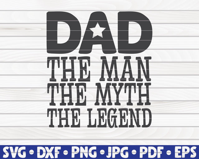 Dad the man, the myth, the legend SVG | Father's Day quote SVG HQDigitalArt 