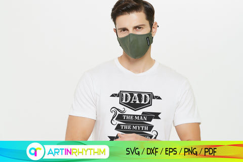 dad the man the myth the legend svg, Happy father's day svg, daddy svg, dad svg SVG Artinrhythm shop 