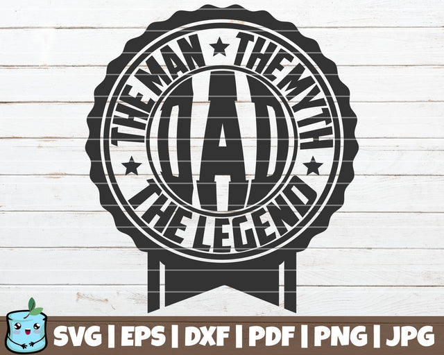 Dad The Man The Myth The Legend SVG MintyMarshmallows 