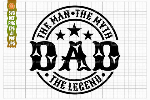 Dad The Man, The Myth, The Legend SVG PNG DXF, Dad Cut File, T Shirt Design, Father's Day Svg, Cut Files For Cricut, Silhouette SVG TonisArtStudio 