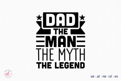 Dad the Man the Myth the Legend SVG SVG CraftLabSVG 