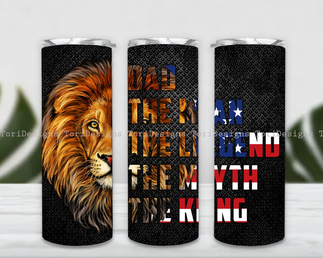 Dad The Man The Myth The Legend The King Tumbler Design Straight& Tapered Sublimation Wrap Design Sublimation ToriDesigns 