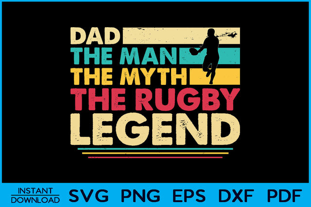 Dad The Man The Myth The Rugby Legend SVG PNG Cut File SVG Creativedesigntee 