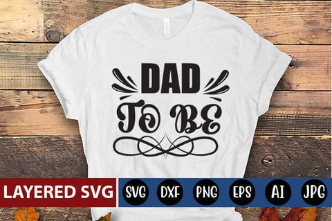 Dad to Be Svg SVG Blessedprint 