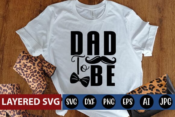 Dad to Be Svg SVG Blessedprint 