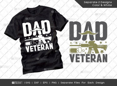 Dad Veteran SVG Cut File | Dad Svg | Father's Day Svg | Veteran Svg | American | T-shirt Design SVG ETC Craft 