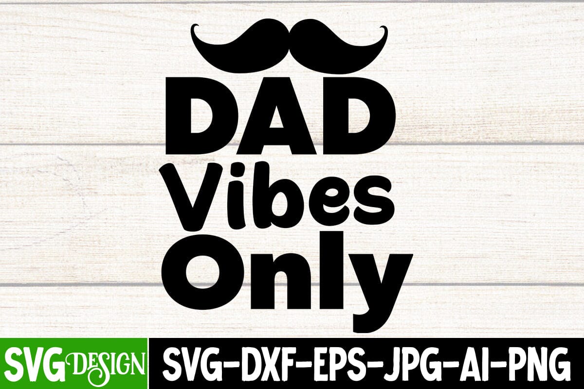 Happy Father's Day with Moustache SVG, Instant Download