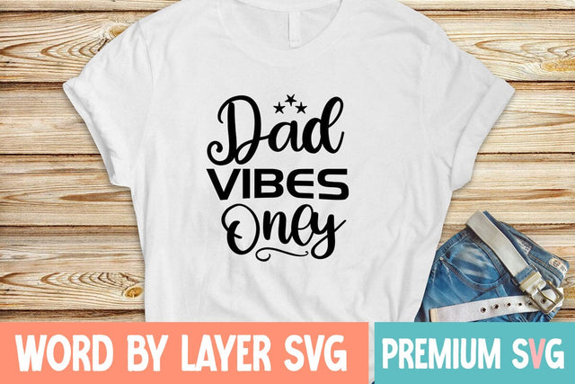Dad Vibes Only Svg SVG Blessedprint 
