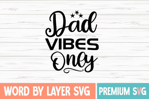 Dad Vibes Only Svg SVG Blessedprint 