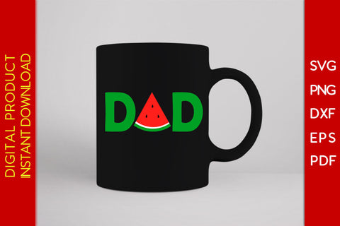 Dad Watermelon Funny Melon Summer Fruits SVG PNG PDF Cut File SVG Creativedesigntee 