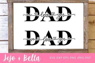 Dad we love you SVG, Love Dad Shirt, Father's Day Shirt, Shirt For Dad, Custom Daddy Shirt, Svg Files for Cricut, Silhouette Files, SVG SVG Jojo&Bella 