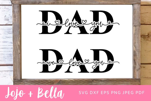 Dad we love you SVG, Love Dad Shirt, Father's Day Shirt, Shirt For Dad, Custom Daddy Shirt, Svg Files for Cricut, Silhouette Files, SVG SVG Jojo&Bella 