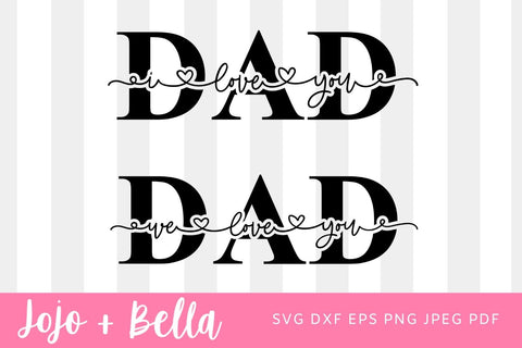 Dad we love you SVG, Love Dad Shirt, Father's Day Shirt, Shirt For Dad, Custom Daddy Shirt, Svg Files for Cricut, Silhouette Files, SVG SVG Jojo&Bella 