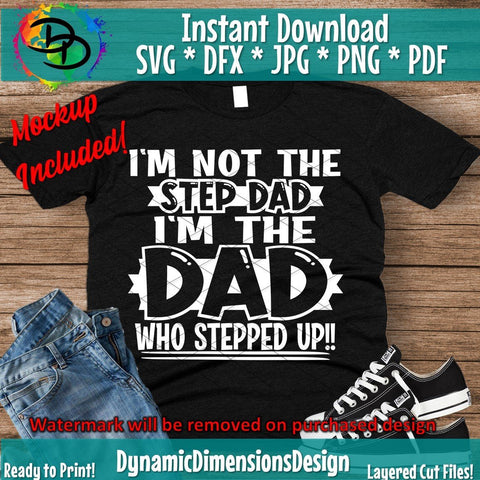 Dad who Stepped Up _ Step Dad SVG DynamicDimensionsDesign 