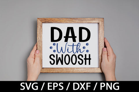 Dad with swoosh svg SVG akazaddesign 