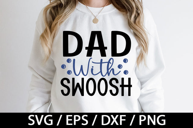 Dad with swoosh svg SVG akazaddesign 