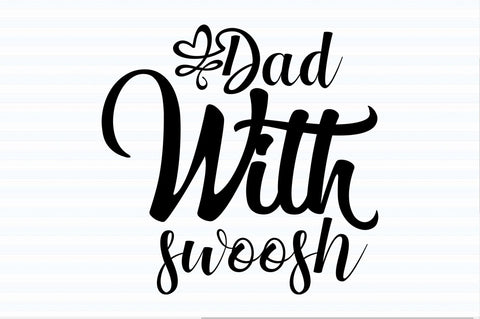 Dad with Swoosh svg SVG orpitasn 