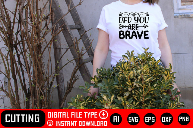Dad You Are Brave SVG CraftlabSvg29 